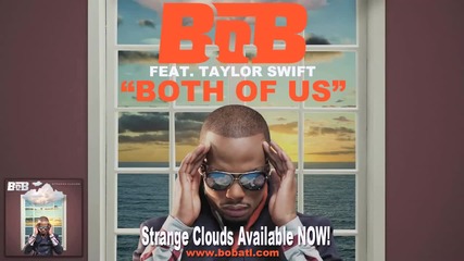 B. o. B - Both Of Us ft. Taylor Swift [audio]