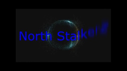 North Stalkerz first intro by me
