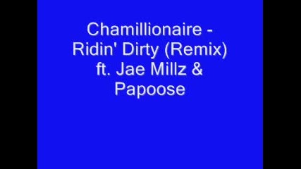 Chamillionaire ft. Jae Millz & Papoose - Ridin Dirty