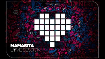 Narcotic Sound presents Mamasita - Love Session ( Club Version )