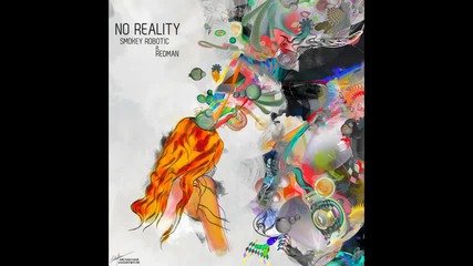 Smokey Robotic - No Reality ft. Redman