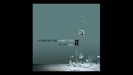 Imperative Reaction - Giving in to the Change 