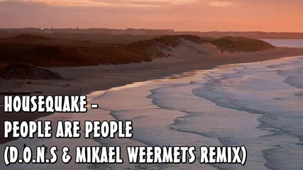 Housequake - People Are People (d.o.n.s. & Mikael Weermets Remix) 