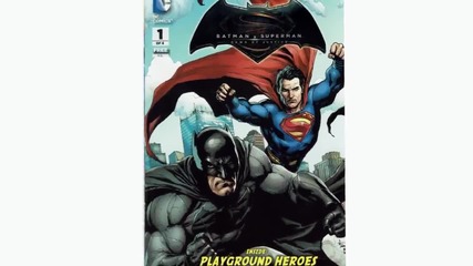 комикс 1 преди: Batman v Superman - Dawn of Justice #1, Playground Heroes