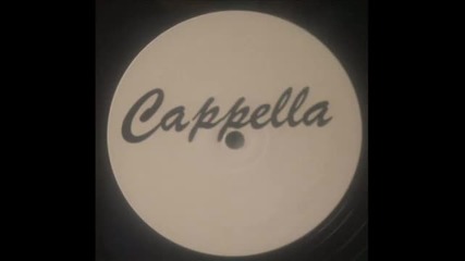 Cappella -- House Energy Revenge ( Remix )1989