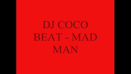 Dj Coco - Mad Man