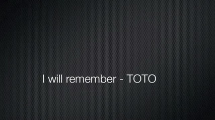 Toto - I will remember