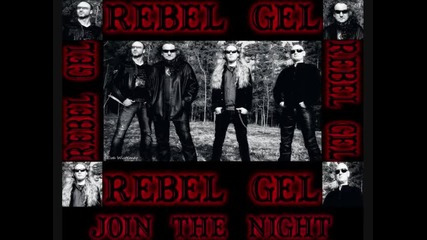 Rebel Gel - Join The Night