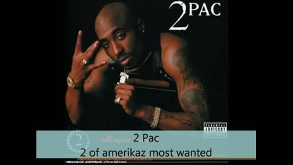 2 Pac - All eyez on me - 2 of amerikaz most wanted