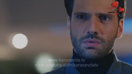 Черна любов * Kara Sevda еп.6 трейлър 2