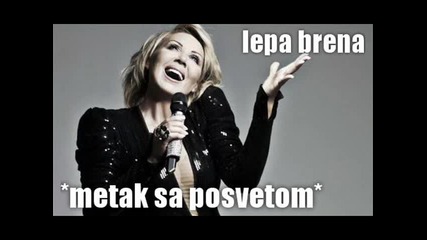 Lepa Brena 2011 - Metak sa posvetom