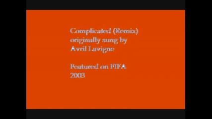 Fifa 2003 Soundtrack - Avril Lavinge - Complicated (pablo La Rossa Vocal- Remix)