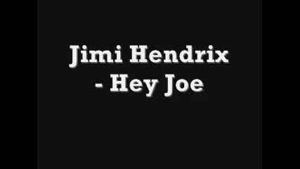 Jimi Hendrix - Hey Joe