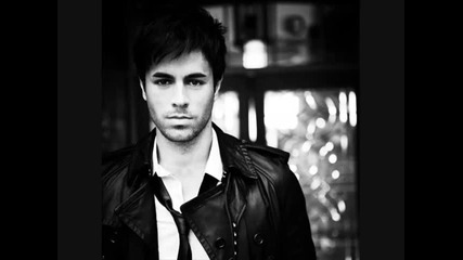 Enrique Iglesias - I have always loved you