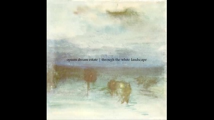 Opium Dream Estate - The Season of Wind