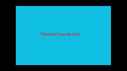Minimal House Mix