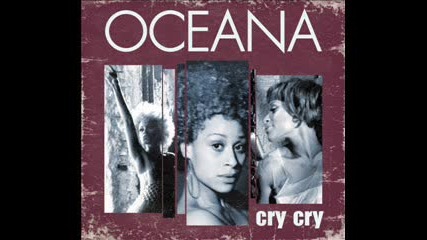 Oceana - Cry Cry 