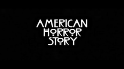 Песента от интрото на Зловеща Семейна История // American Horror Story