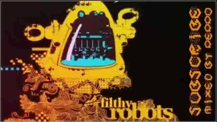 Filthy Robots October