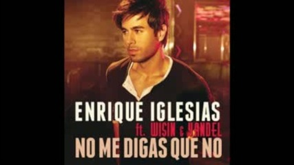 Enrique Iglesias ft. Wisin y Yandel - No me digas que no