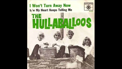 The Hullaballoos - I Couldn't Get Along Without You
