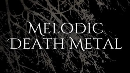 Best melodic death metal songs Vol 1