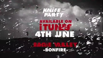 Knife Party - 'bonfire'