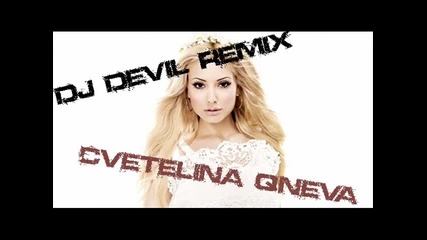 Cvetelina Qneva - Pritesniavai me Sahara - Champagne Dj Devil Version 2011