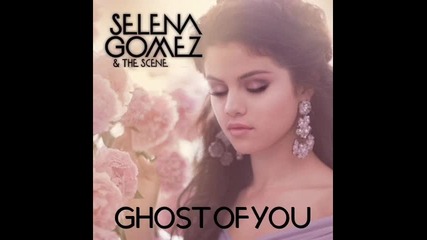 Selena & The Scene - ghost of U