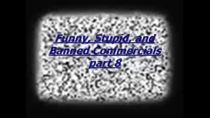 Funny Stupid Banned Commercials