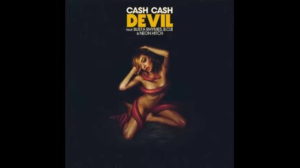 *2015* Cash Cash ft. Busta Rhymes, b.o.b & Neon Hitch - Devil