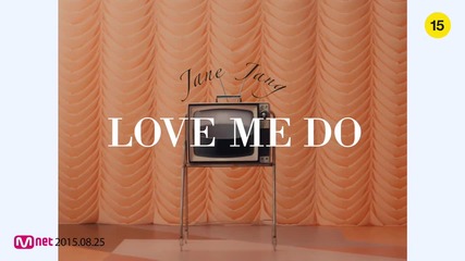 # Бг Превод # Jane Jang - Love Me Do [hd]