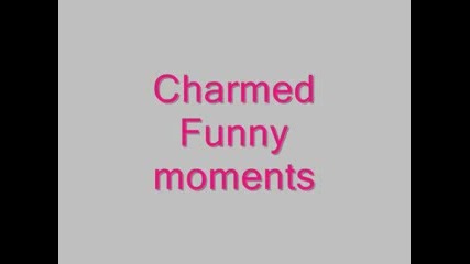 charmed funny pictures and funny moments by:amanda190492 :) :p It`s realy cool video :) (sun)