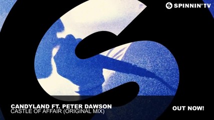 2012 • Candyland ft. Peter Dawson - Castle Of Affair ( Original Mix )