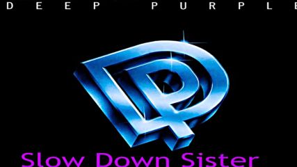 Deep Purple - Slow Down Sister - Slaves and Masters 1990