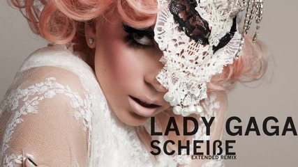 Lady Gaga - Scheibe (remix) 