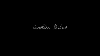 Caroline Forbes - The girl who is...