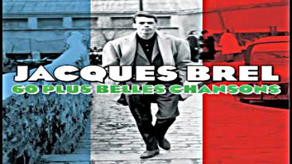 Jacques Brel - 60 Plus Belles Chansons Not Now Music Full Album