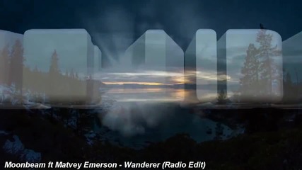 V O C A L - Moonbeam ft Matvey Emerson - Wanderer ( Radio Edit )