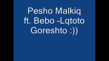 Bebo, Pm beats & Fuck Real- Lqtoto goreshto