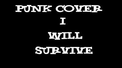 I Will Survive - Punk Cover
