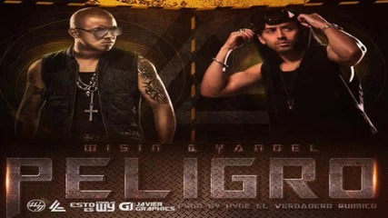 New 2012 Wisin Yandel - Peligro