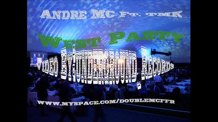 Andre Mc Ft. Tmk - West Party