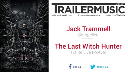The Last Witch Hunter - Trailer Live Forever Music #1 (jack Trammell - Compelled)