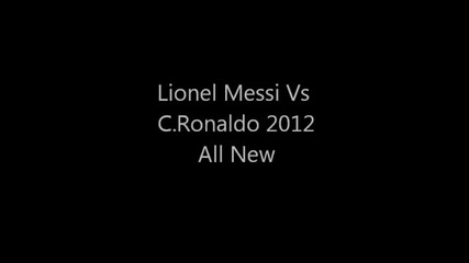 Lionel Messi Vs C.ronaldo 2012 Skills And Goals All New.wmv_(360p)