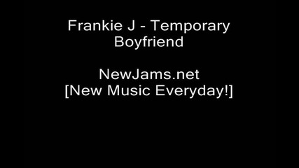 Frankie J - Temporary Boyfriend (new Full 2009) 