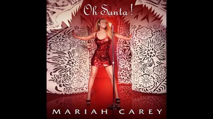 New!!! Mariah Carey – ‘oh Santa!’ 