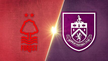 Nottingham Forest vs. Burnley - Game Highlights