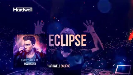 Hardwell - Eclipse Album Version Unitedweare