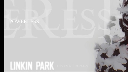 Linkin Park- Powerless (+ lyrics)